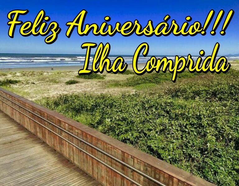 Feliz Aniversário, ILHA COMPRIDA!!!